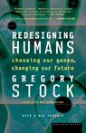 Redesigning Humans - Gregory Stock - 9780618340835