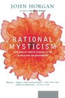 Rational Mysticism - John Horgan - 9780618446636