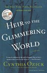 Heir to the Glimmering World - Cynthia Ozick - 9780618618804