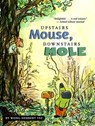 Upstairs Mouse, Downstairs Mole (Reader) - Wong Herbert Yee - 9780618915866