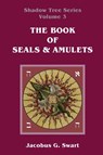 The Book of Seals & Amulets - Jacobus G Swart - 9780620596985