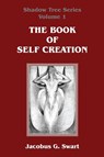 The Book of Self Creation - Jacobus G Swart - 9780620655897