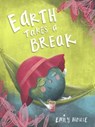 Earth Takes a Break - Emily House - 9780620881128
