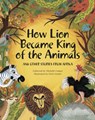 How Lion Became King of the Animals - Michelle Cooper - 9780624089056
