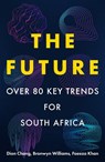 The Future - Dion Chang ; Bronwyn Williams ; Faeeza Khan - 9780624094982