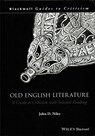 Old English Literature - JOHN D. (UNIVERSITY OF WISCONSIN,  Madison & University of California, Berkeley, USA) Niles - 9780631220565