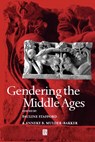 Gendering the Middle Ages - Pauline (University of Liverpool) Stafford ; Anneke B. (Rijksuniversiteit Groningen) Mulder-Bakker - 9780631226512