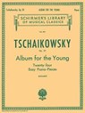 Tchaikovsky, P: ALBUM FOR THE YOUNG (24 EASY P - Pyotr Il'yich Tchaikovsky - 9780634069451