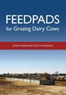 Feedpads for Grazing Dairy Cows - John Moran ; Scott McDonald - 9780643097681