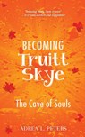 Becoming Truitt Skye - Adrea L Peters - 9780645015584