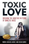 Toxic Love - Indira Haracic-Novic ; Dean Quirke - 9780645028904