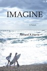 Imagine - Richard A Harris - 9780645079609