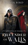 Defender of Walls - Tanya Bird - 9780645093407