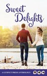 Sweet Delights - P.L. Harris ; Jenny Lynch ; D. D. Line ; Helen Walton ; Fionna Cosgrove ; Belle Griffin ; Alyce Caswell ; Jan Prior ; Sioban Timmer ; Mickey Martin ; Valerie Latimour ; Lauren Loos ; Mandy May ; Frances Dall'Alba - 9780645115116