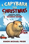 A Capybara for Christmas - Simon Michael Prior - 9780645118766