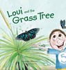Loui and the Grass Tree - Leanne Murner - 9780645130768