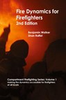 Fire Dynamics for Firefighters - Benjamin A Walker ; Shan W Raffel - 9780645142006