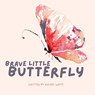 Brave Little Butterfly - Rachel White - 9780645144529