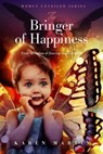 The Bringer of Happiness - Karen Martin - 9780645192230