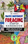 Pacific Northwest Foraging Starter Handbook - Stephen Fleming - 9780645193480