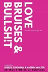 Love, Bruises & Bullsh!t - SCHONIAN,  Sheree - 9780645255881