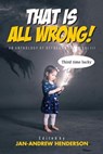 That is ALL Wrong! An Anthology of Offbeat Horror: Vol III - Jan-Andrew Henderson - 9780645272260