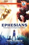 Ephesians: Forty Days of Living in God's Power - Tom French - 9780645307924