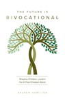 The Future Is Bivocational - Andrew Hamilton - 9780645322095