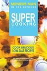 Meniere Man In The Kitchen. Super Cooking - Meniere Man - 9780645322224