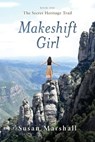 Makeshift Girl - Susan L Marshall - 9780645404104