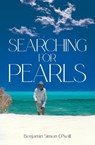 Searching for Pearls - Benjamin Simon O'Neill - 9780645416220