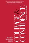 Courage and Confidence: What it Really Takes to Succeed in Business - Peace Mitchell - 9780645437409