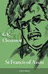 St Francis of Assisi - G. K. Chesterton - 9780645465365