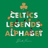 Celtics Legends Alphabet - Beck Feiner - 9780645487022