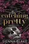 Catching Pretty - Sienna Blake - 9780645494075