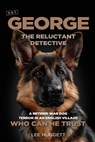 SGT George - The Reluctant Detective - Lee Huggett - 9780645499704