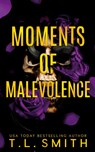 Moments of Malevolence - T.L. Smith - 9780645534054