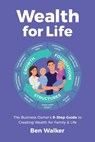 Wealth For Life - Ben Walker - 9780645566215