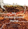 My Underground Home - Leanne Murner - 9780645643510