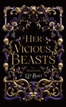 Her Vicious Beasts - E. P. Bali - 9780645690903