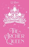 The Archer Queen (Pastel Edition) - E. P. Bali - 9780645690989
