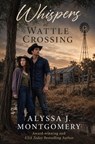 Whispers at Wattle Crossing - Alyssa J. Montgomery - 9780645701821