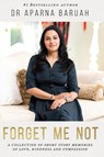 Forget Me Not - Arparna Baruah - 9780645725001