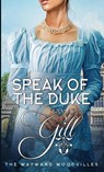 Speak of the Duke - Tamara Gill - 9780645725735