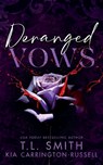 Deranged Vows - Carrington-Russell ; T. L. Smith - 9780645745252