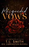 Misguided Vows - Kia Carrington-Russell ; T. L. Smith - 9780645745276