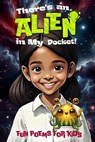 There's An Alien In My Pocket - Michelle Worthington - 9780645842784