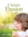 Christ's Passion - Heide L. Wright - 9780645920741