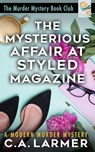 The Mysterious Affair at Styled Magazine - C.A. Larmer - 9780645944945
