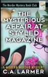 The Mysterious Affair at Styled Magazine - C. a. Larmer - 9780645944952
